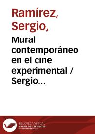 Mural contemporáneo en el cine experimental / Sergio Ramírez | Biblioteca Virtual Miguel de Cervantes