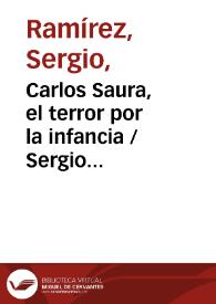 Carlos Saura, el terror por la infancia / Sergio Ramírez