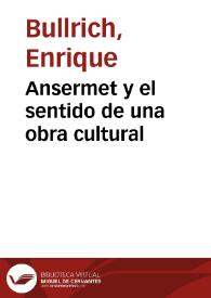 Portada:Ansermet y el sentido de una obra cultural / Enrique Bullrich