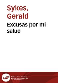 Portada:Excusas por mi salud / Gerald Sykes