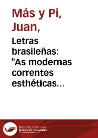Portada:Letras brasileñas: \"As modernas correntes esthéticas na litteratura brazileira\", por Elysio de Carvalho. (Garnier, editor, Río de Janeiro-París 1997, 284, XII páginas)
 / Juan Mas y Pi