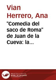"Comedia del saco de Roma" de Juan de la Cueva: la defensa del orgullo nacional y los materiales historiográficos de Paolo Giovio / Ana Vian Herrero | Biblioteca Virtual Miguel de Cervantes