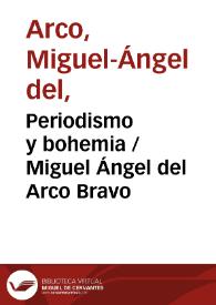 Portada:Periodismo y bohemia / Miguel Ángel del Arco Bravo