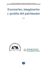 Portada:Escenarios, imaginarios y gestión del patrimonio. Volumen 2 / Lucrecia Rubio Medina y Gabino Ponce Herrero, coordinadores