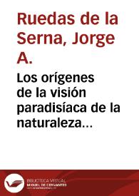 Portada:Los orígenes de la visión paradisíaca de la naturaleza mexicana / Jorge A. Ruedas de la Serna