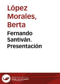 Portada:Fernando Santiván. Presentación / Berta López Morales