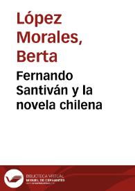 Portada:Fernando Santiván y la novela chilena / Berta López Morales