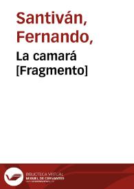 Portada:La camará [Fragmento] / Fernando Santiván