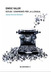 Portada:Enric Valor. Estudi i compromís per la llengua / Josep Daniel Climent