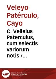 Portada:C. Velleius Paterculus, cum selectis variorum notis / Antonius Thysius J.C. edidit, &  accurate recensuit.