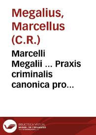 Portada:Marcelli Megalii ... Praxis criminalis canonica pro ecclesiastico regularis ac seculari...