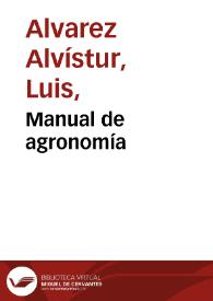 Portada:Manual de agronomía / por Luis Alvarez Alvístur