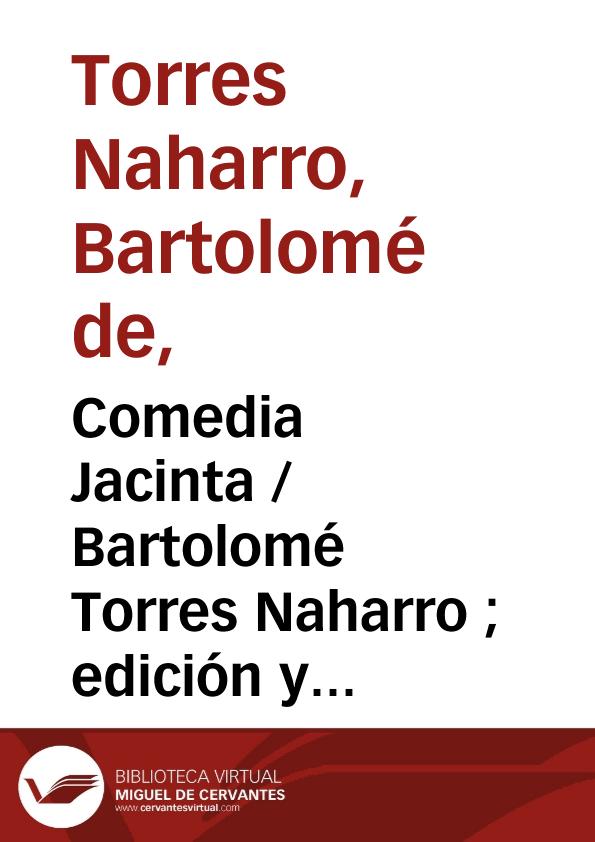 Comedia Jacinta / Bartolomé Torres Naharro ; edición y notas Julio Vélez-Sainz | Biblioteca Virtual Miguel de Cervantes