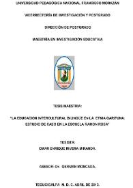 Portada:La educación intercultural bilingüe en la etnia garífuna: estudio de caso en la Escuela Ramón Rosa / Omar Enrique Rivera Miranda