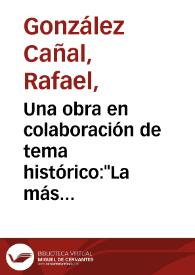 Portada:Una obra en colaboración de tema histórico:\"La más hidalga hermosura\" de Zabaleta, Rojas y Calderón / Rafael González Cañal