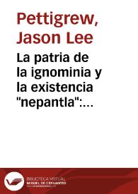Portada:La patria de la ignominia y la existencia \"nepantla\": La enajenación en la poesía de José Pascual Buxó / Jason Lee Pettigrew