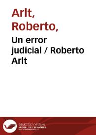 Portada:Un error judicial / Roberto Arlt