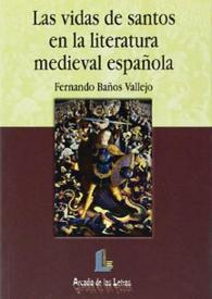 Portada:Las Vidas de santos en la literatura medieval española / Fernando Baños Vallejo