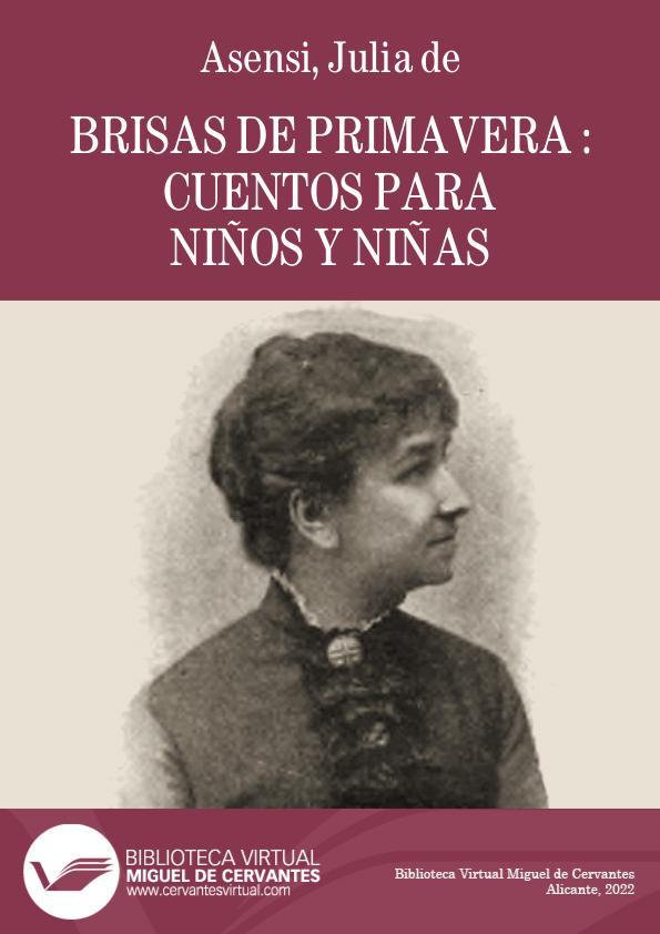 Brisas de primavera / por Julia de Asensi; con ilustraciones de Cabrinetty y otros artistas | Biblioteca Virtual Miguel de Cervantes