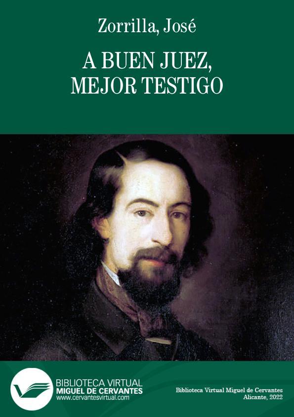 A buen juez, mejor testigo / José Zorrilla | Biblioteca Virtual Miguel de Cervantes