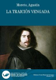 La traición vengada / D. Agustín Moreto y Cabaña;  colección hecha é ilustrada por D. Luis Fernández-Guerra y Orbe | Biblioteca Virtual Miguel de Cervantes