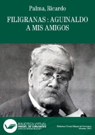 Filigranas : aguinaldo a mis amigos / por Ricardo Palma | Biblioteca Virtual Miguel de Cervantes