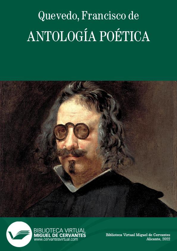 Antología poética / Francisco de Quevedo; edición de Roque Esteban Scarpa | Biblioteca Virtual Miguel de Cervantes