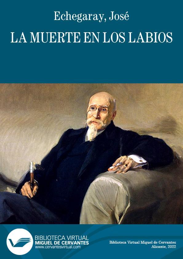 La muerte en los labios / José Echegaray | Biblioteca Virtual Miguel de Cervantes