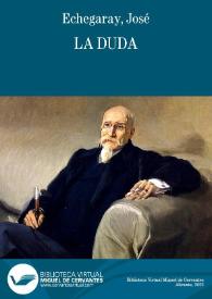 La duda / José Echegaray | Biblioteca Virtual Miguel de Cervantes