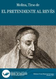 El pretendiente al revés / Tirso de Molina; edición de E. Galar Irurre | Biblioteca Virtual Miguel de Cervantes