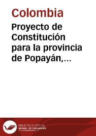 Portada:Proyecto de Constitución para la provincia de Popayán, 1814