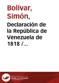 Portada:Declaración de la República de Venezuela de 1818 / Simón Bolívar