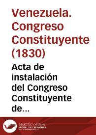 Acta de instalación del Congreso Constituyente de Venezuela | Biblioteca Virtual Miguel de Cervantes