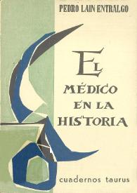 Portada:El médico en la historia / Pedro Laín Entralgo