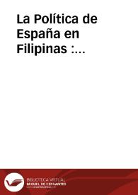Portada:La Política de España en Filipinas : quincenario defensor de los intereses españoles en las Colonias del Extremo Oriente