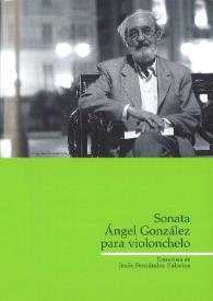 Más información sobre Sonata Ángel González para violonchelo / Jesús Fernández Palacios