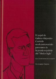 Portada:El papel de Gabino-Alejandro Carriedo en el controvertido panorama de la poesía española del \"Medio Siglo\" (En el 25 aniversario de su muerte) / Amador Palacios