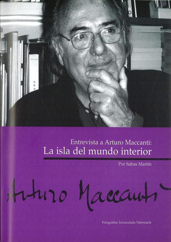 Entrevista a Arturo Maccanti: "La isla del mundo interior" / Sabas Martín | Biblioteca Virtual Miguel de Cervantes