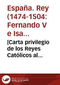 Portada:[Carta privilegio de los Reyes Católicos al Colegio de Santa Cruz] [Manuscrito]