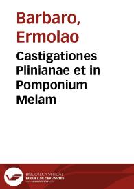 Castigationes Plinianae et in Pomponium Melam