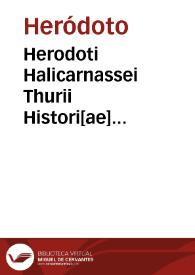 Portada:Herodoti Halicarnassei Thurii Histori[ae] parentis memoratissimi noue[m] mus[ae]