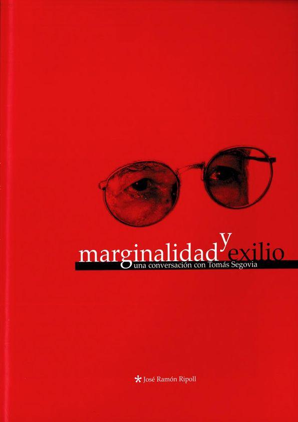 Marginalidad y exilio, una conversación con Tomás Segovia / José Ramón Ripoll | Biblioteca Virtual Miguel de Cervantes