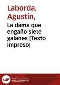 La dama que engaño siete galanes [Texto impreso] | Biblioteca Virtual Miguel de Cervantes