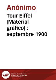 Portada:Tour Eiffel [Material gráfico] : septembre 1900