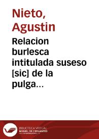 Portada:Relacion burlesca intitulada suseso [sic] de la pulga / compuesta por ... Agustin Nieto