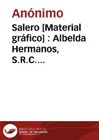 Salero [Material gráfico] : Albelda Hermanos, S.R.C. Carcagente Spain : Telegramas: LAMBER | Biblioteca Virtual Miguel de Cervantes