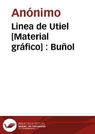 Portada:Linea de Utiel [Material gráfico] : Buñol