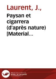Portada:Paysan et cigarrera (d'après nature) [Material gráfico] : Valence