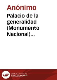 Portada:Palacio de la generalidad (Monumento Nacional) [Material gráfico] = Palace de la Generalidad, Monument national = Generalidad Palace, a national monument : Valencia