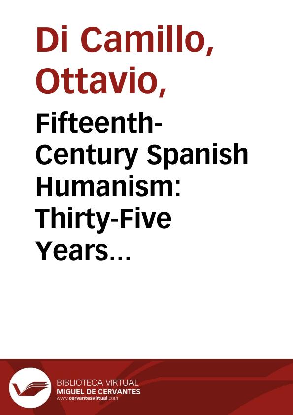 Fifteenth-Century Spanish Humanism: Thirty-Five Years Later / Ottavio Di Camillo | Biblioteca Virtual Miguel de Cervantes